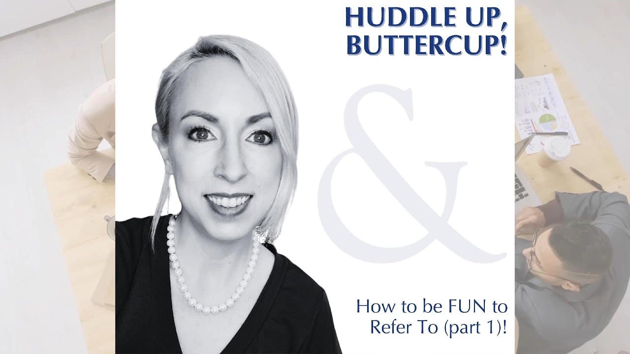 Huddle Up, Buttercup episode: How to Be Fun to Refer To Part 1