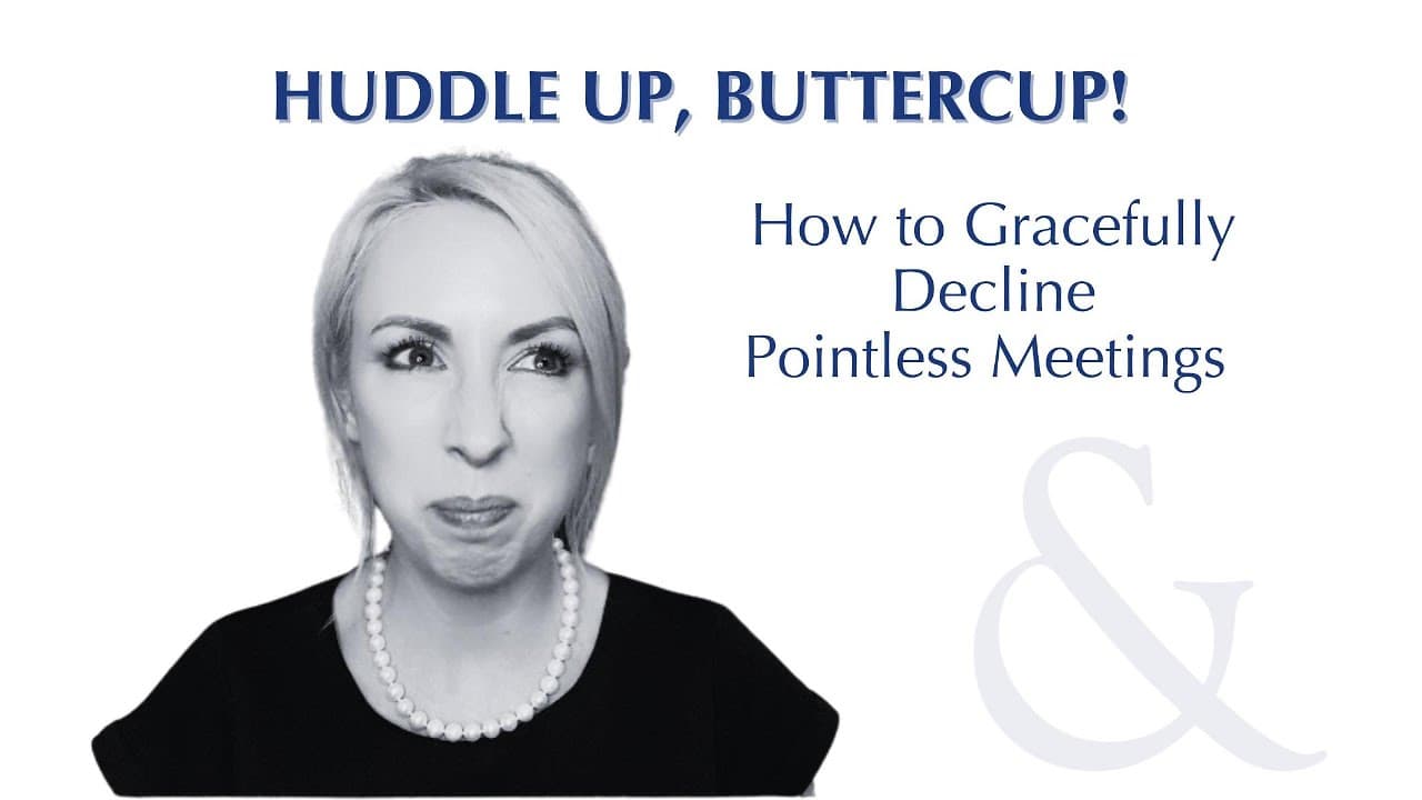 Huddle Up, Buttercup episode: How to Politely Decline a Meeting (With Email Scripts)