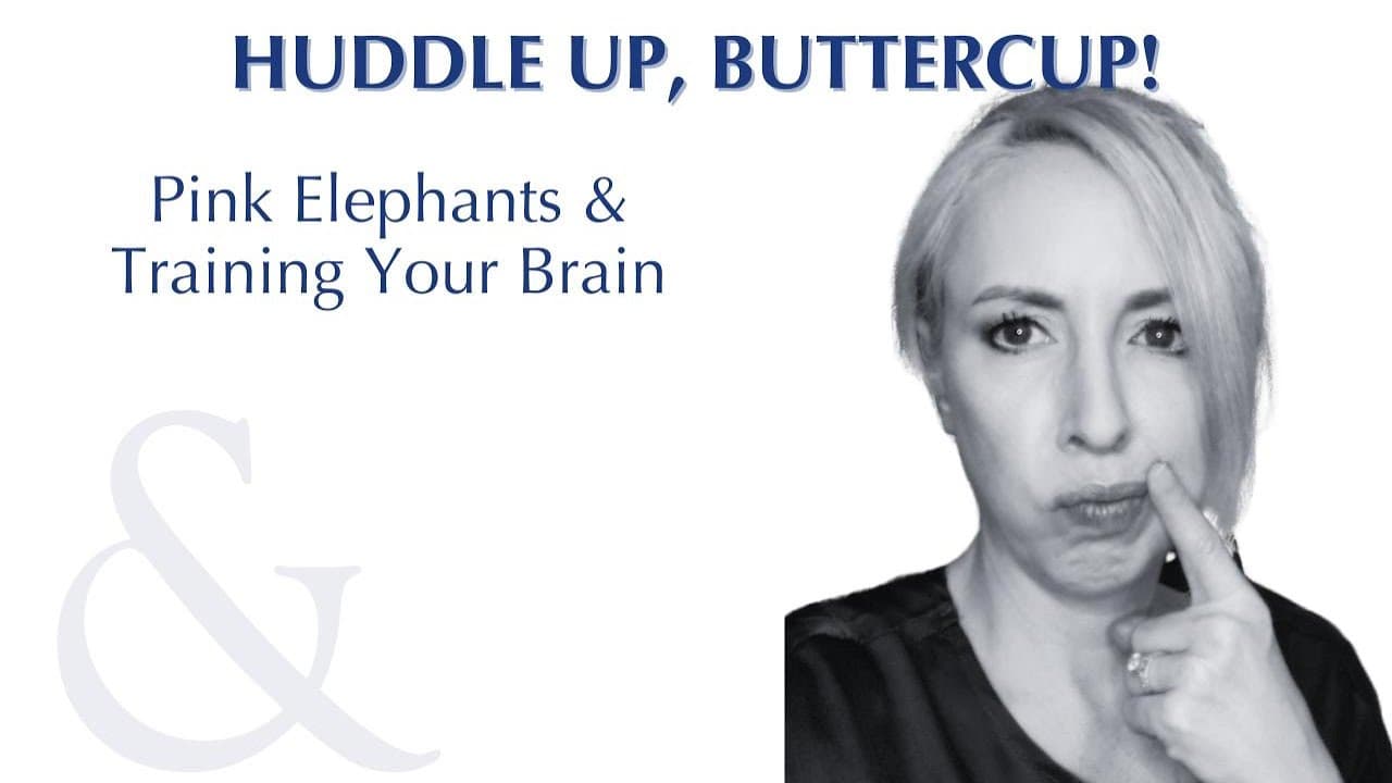Huddle Up, Buttercup episode: Pink Elephants & Training Your Brain