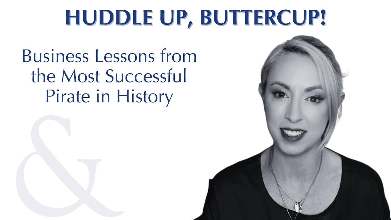 Huddle Up, Buttercup episode: Business Lessons From the Most Successful Pirate in History