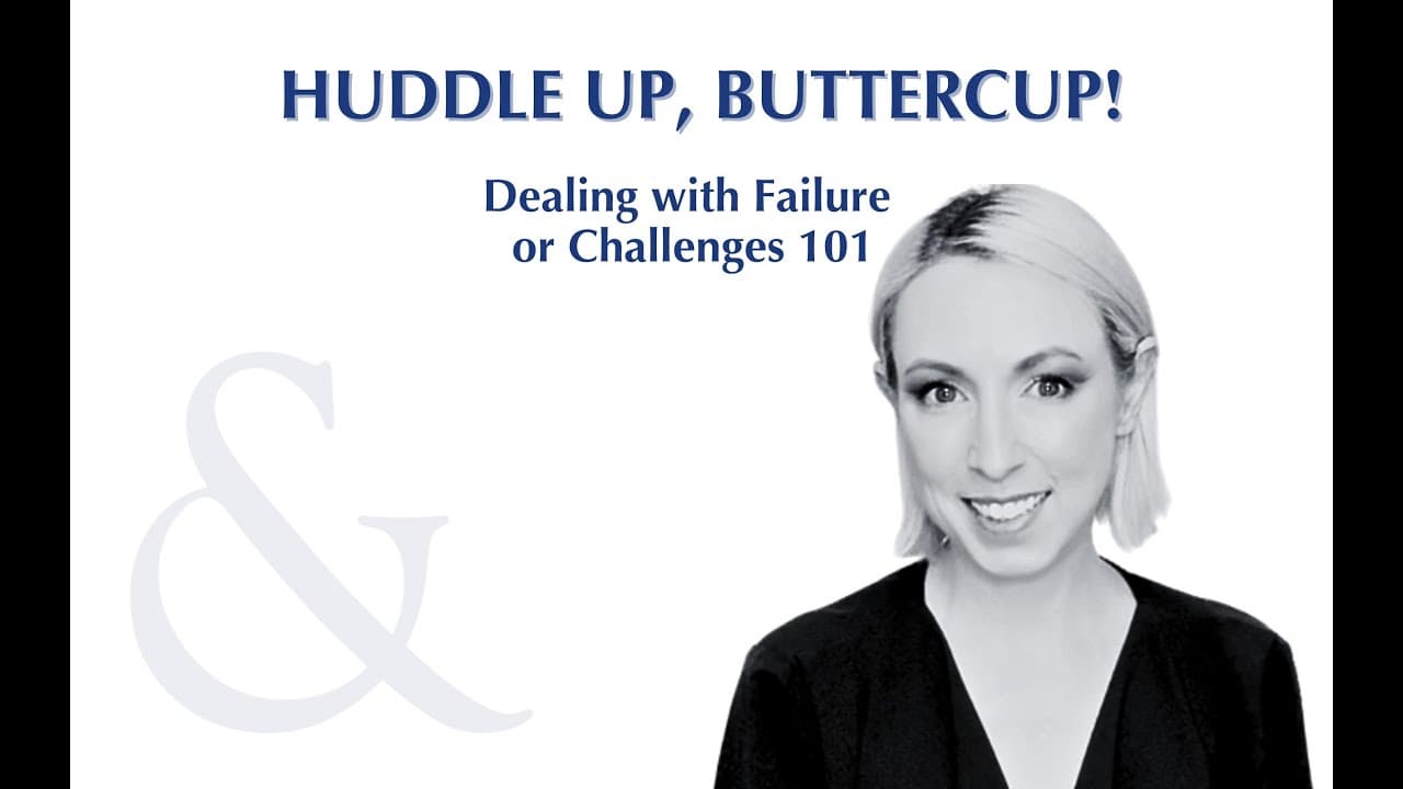Huddle Up, Buttercup episode: Dealing with Failure or Challenges 101